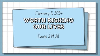 Sunday school Lesson  Worth Risking Our Lives  February 11 2024 [upl. by Nich]