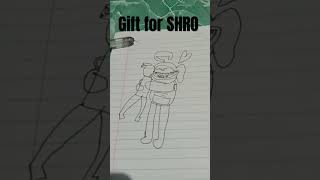 Gift for you Shro [upl. by Seugram]