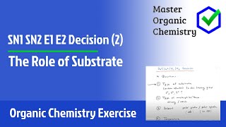 SN1 SN2 E1 E2 Decision 2  The role of substrate [upl. by Mylor]