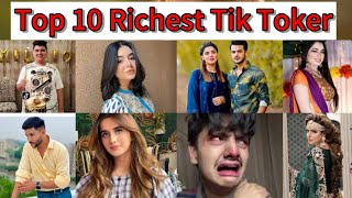 Top 10 Richest Tik Tokers in Pakistan 202410 wealthiest Tik Tok Stars 2024 [upl. by Jacinta]