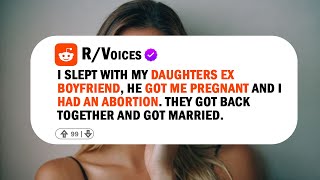 I slept with my daughters ex boyfriend he got me pregnant Reddit story [upl. by Aivax]