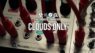 Clouds Only  Self patched Mutable Instruments Clouds [upl. by Janeen]