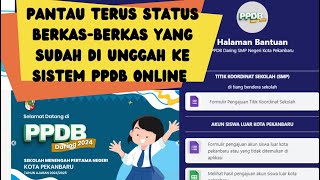 PANTAU TERUS STATUS BERKAS BERKAS YANG SUDAH DI UNGGAH KE SISTEM PPDB ONLINE [upl. by Eiramacissej]