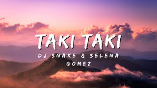 quotDJ Snake  Taki Taki ft Selena Gomez Ozuna Cardi B Lyrics Videoquot [upl. by Yank]