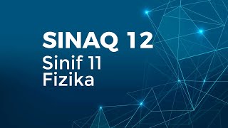 Fizika 11ci sinif Güvən Sınaq 12 Qrup fənləri üzrə [upl. by Emelina468]