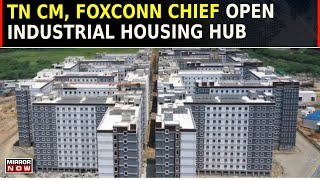 Tamil Nadu Govt Constructs Housing Facility Inaugurated By CM Stalin Foxconn Chairman  Watch [upl. by Vesta231]