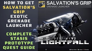 How to get Salvations Grip exotic stasis grenade launcher  The Stasis Prototype Quest  Destiny 2 [upl. by Jilly]