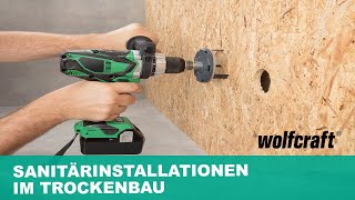 Verstellbare Lochsäge Sanitär Sanitärinstallationen im Trockenbau  wolfcraft [upl. by Aizatsana269]