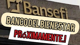 🔴 BANSEFI SERÁ LLAMADO BANCO DEL BIENESTAR  HASTA CAMBIAR ESTRUCTURA OPERATIVA 🔴 [upl. by Kcirderf]