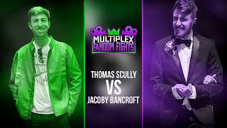 Fandom Fights Tournament RD1 8 Thomas Scully vs 9 Jacoby Bancroft [upl. by Golightly207]