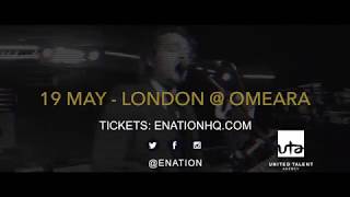 ENATION  Live in London 19 May at Omeara Concert Promo [upl. by Aserehc532]