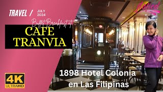 BREAKFAST BUFFET AT CAFE TRANVIA  1898 HOTEL COLONIA EN LAS FILIPINAS [upl. by Hpeseoj]