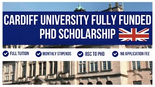 🇬🇧Fully Funded PhD Scholarship at Cardiff University  No Application Fee  Tuition Free  Stipends [upl. by Akimot]