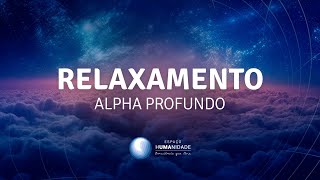 Relaxamento Alpha Profundo  Além dos cinco sentidos [upl. by Gruber]