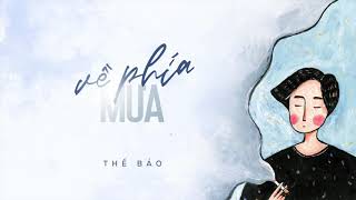 Thế Bảo  Về Phía Mưa Official Audio [upl. by Nestor997]