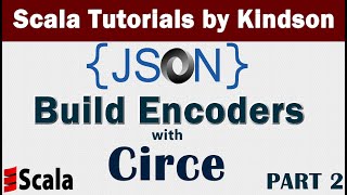 2  Encoding Ints Strings and Arrays with Circe [upl. by Marijane]