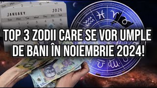 Top 3 zodii care se vor umple de bani în noiembrie 2024 Astrologii prevăd un viitor luminos [upl. by Aztiley]