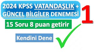 2024 KPSS VATANDAŞLIK  GÜNCEL BİLGİLER DENEMESİ KENDİNİ DENE [upl. by Breana]