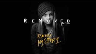 Remember My Story  ReMoved Part 2 [upl. by Eanore]