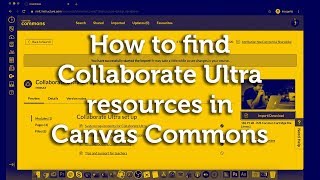 How to find Collaborate Ultra resources in Canvas Commons [upl. by Shalna26]