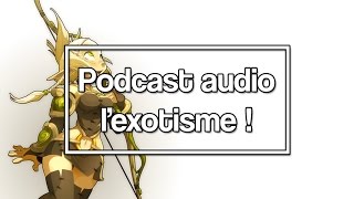 Dofus Podcast audio   1 lexotisme dans Dofus [upl. by Tindall]