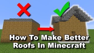 How To Make Better Roofs In Minecraft [upl. by Atokad]