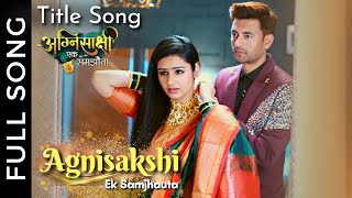 Agnisakshi Full Title Song  Agnisakshi  Ek Samjhauta  Jeevika amp Satvik [upl. by Masuh]