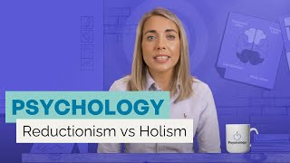 GCSE Psychology  Reductionism vs Holism [upl. by Gwynne]