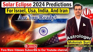 Solar Eclipse 2024 Predictions For Israel Usa India And Iran  Are You Ready [upl. by Ardys263]