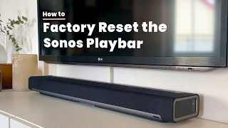 Factory Reset the Sonos Playbar [upl. by Toomin884]