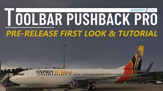 Aerosoft Toolbar Pushback Pro  Freeware gone Payware Preview  Tutorial 4K [upl. by Atinra]