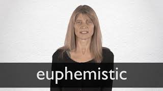 How to pronounce EUPHEMISTIC in British English [upl. by Lleoj]