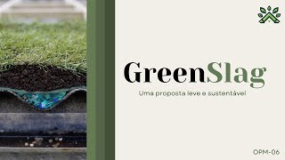 GreenSlag  Uma proposta leve e sustentável [upl. by Eniretac]