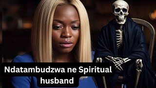 Spiritual husband yonditadzisa Kuroorwa  Ndakarombera Chigayo ne Skeleton ya Ambuya Vangu [upl. by Aratehs135]