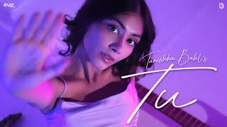 Tu Official Video Tanishka Bahl  Geet  UR Debut  Latest Hindi Songs 2024 [upl. by Eisak800]