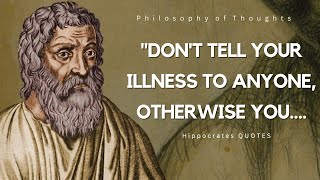 The Best Quotes of Hippocratesthe Father of Medicine you should know Before you Get Old [upl. by Margarette159]