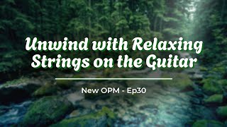 Juneberry Junction  Unwind with Relaxing Strings on the Guitar  Ep30 [upl. by Carboni]