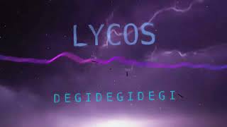 LYCOS  DEGIDEGIDEGI [upl. by Noell]