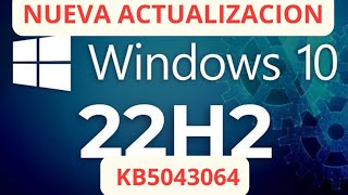 ✅ NUEVA ACTUALIZACION ✅ WINDOWS 10 KB5043064 [upl. by Runck]