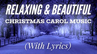 Relaxing amp Beautiful Christmas Carol Music with lyrics [upl. by Waechter]