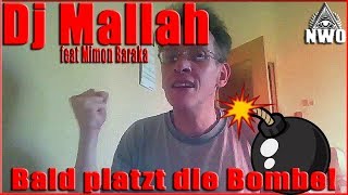 Dj Mallah feat Mimon Baraka  Bald platzt die Bombe bundesweit [upl. by Wenonah]