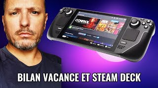 Bilan vacance avec mon Steam Deck [upl. by Mosera]