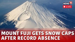 Mt Fuji Observes Seasons First Snowcap After Longest Ever Absence In 130 Years  News18 LIVE [upl. by Yrok]