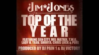 Jim Jones  Top of the year prod by DJ Pain 1 amp Victory [upl. by Novy]