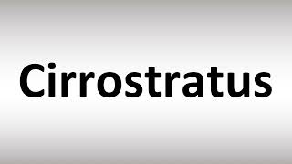 How to Pronounce Cirrostratus [upl. by Itsuj89]