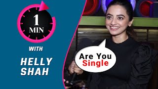 1 Minute With Helly Shah  Are You Single Favourite Date Destination [upl. by Ecaidnac]