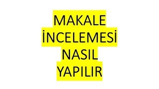 Makale incelemesi nasıl yapılır [upl. by Atelahs167]