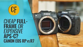 Cheap FullFrame or Expensive APSC Canon EOS RP vs R7 [upl. by Brink534]