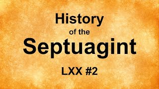 History of the Septuagint [upl. by Nowujalo]