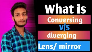 What is converging and diverging lens and mirror Converging and diverging  kvian t [upl. by Hirza]